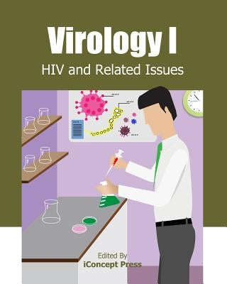 Virology I: HIV and Related Issues by Press, Iconcept