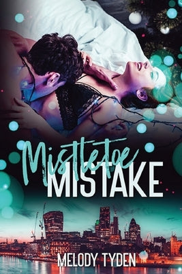 Mistletoe Mistake by Tyden, Melody