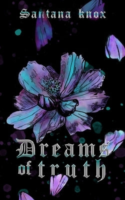 Dreams of Truth: A Dark Romantasy novella by Knox, Santana