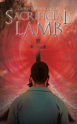 Sacrificial Lamb by Jacob, Christopher