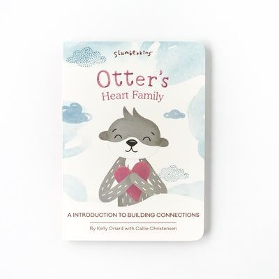 Otter's Heart Family: An Introduction to Building Connections by Oriard, Kelly