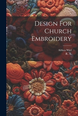 Design For Church Embroidery by A, R.