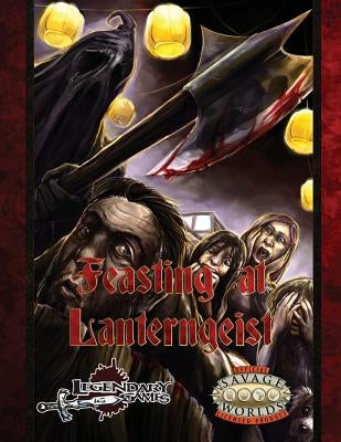 Feasting at Lanterngeist (Savage Worlds) by Omichinski, Tyler