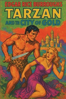 Tarzan and the City of Gold by Burroughs, Edgar Rice