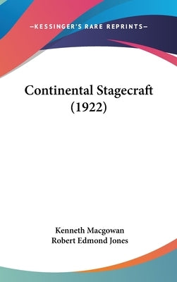 Continental Stagecraft (1922) by Macgowan, Kenneth