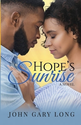 Hope's Sunrise by Long, John Gary