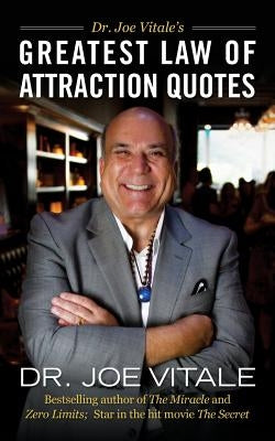 Greatest Law of Attraction Quotes by Vitale, Joe