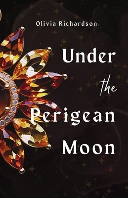 Under the Perigean Moon by Richardson, Olivia