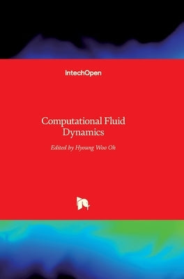 Computational Fluid Dynamics by Oh, Hyoung Woo