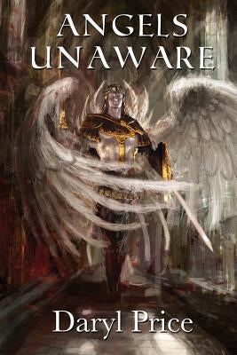 Angels Unaware by Price, Daryl