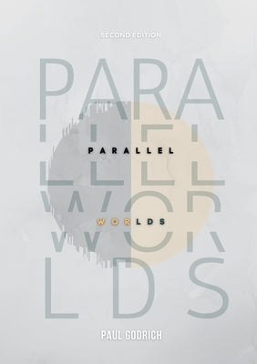 Parallel Worlds by Godrich, Paul