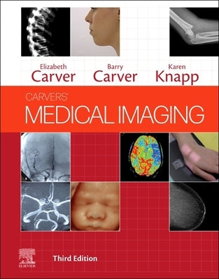 Carvers' Medical Imaging by Carver, Elizabeth