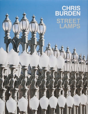 Chris Burden: Streetlamps by Ferguson, Russell