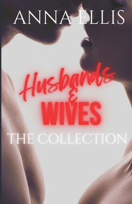 Husbands and Wives - The Collection by Ellis, Anna
