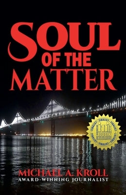Soul of the Matter by Kroll, Michael A.