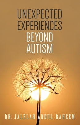 Unexpected Experiences Beyond Austism by Redlack, Karen