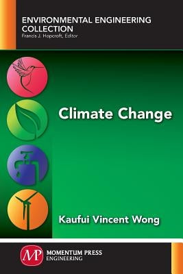 Climate Change by Wong, Kaufui Vincent