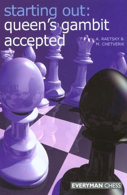 Starting Out: Queen's Gambit Accepted by Raestsky, Alexander