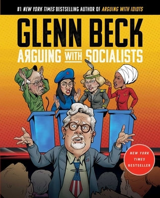 Arguing with Socialists by Beck, Glenn