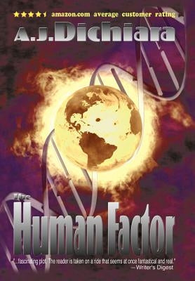 The Human Factor: A Requiem for Darwin by Dichiara, A. J.