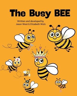 The Busy Bee by Wolz, Elizabeth