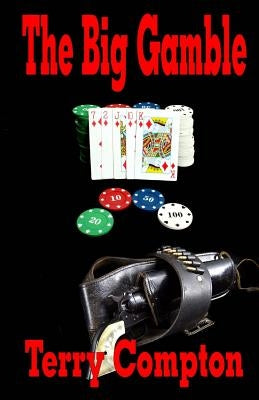 The Big Gamble by Compton, Terry