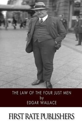 The Law of the Four Just Men by Wallace, Edgar