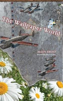 The Wallpaper World by Frost, Allen