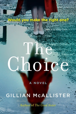 The Choice by McAllister, Gillian