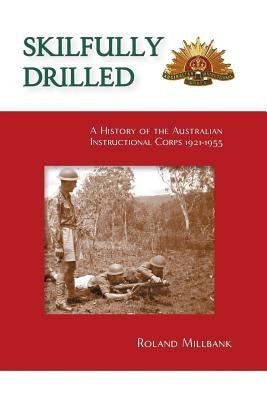 Skilfully Drilled by Millbank, Roland