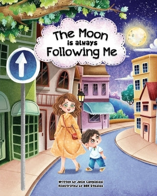 The Moon is Always Following Me by Cangialosi, Julie