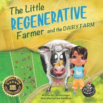 The Little Regenerative Farmer and The Dairy Farm by Gorbatiyk, Yana