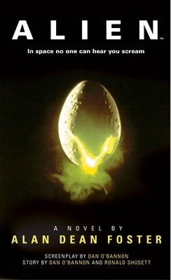 Alien: The Official Movie Novelization by Foster, Alan Dean