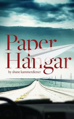 Paper Hangar by Kammerdiener, Thomas Shane