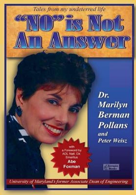 No Is Not An Answer by Pollans with Peter Weisz, Marilyn