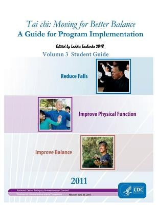 Tai chi: Moving for Better Balance: Volumn 3 Student Guide by Sacharko, Laddie