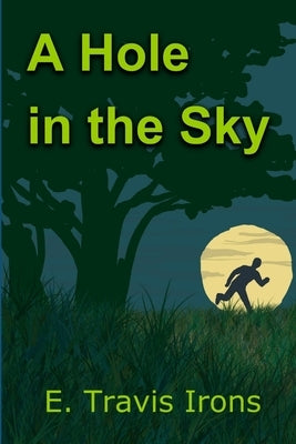 A Hole in the Sky by Irons, Travis