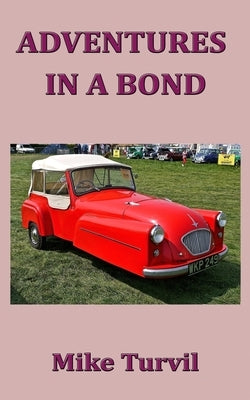 Adventures in a Bond by Turvil, Mike