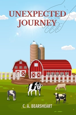 Unexpected Journey by Bearsheart, C. A.