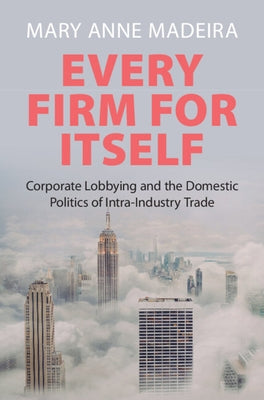 Every Firm for Itself by Madeira, Mary Anne