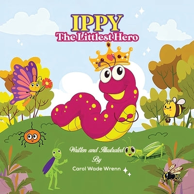 IPPY, The Littlest Hero by Wrenn, Carol Wade