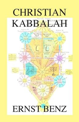 Christian Kabbalah by Benz, Ernst