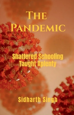 The Pandemic by Singh, Sidharth