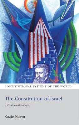 The Constitution of Israel: A Contextual Analysis by Navot, Suzie