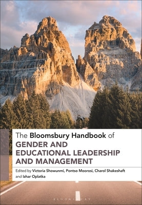 The Bloomsbury Handbook of Gender and Educational Leadership and Management by Showunmi, Victoria