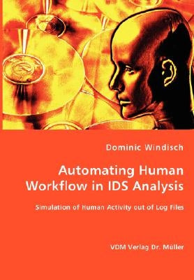 Automating Human Workflow in IDS Analysis by Windisch, Dominic
