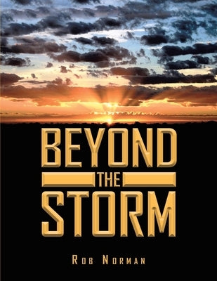 Beyond The Storm by Norman, Rob