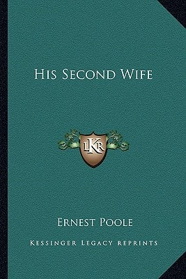His Second Wife by Poole, Ernest