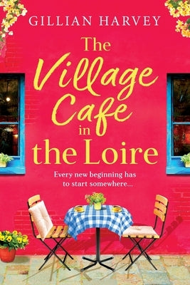 The Village Cafe in the Loire by Harvey, Gillian