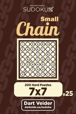 Small Chain Sudoku - 200 Hard Puzzles 7x7 (Volume 25) by Veider, Dart